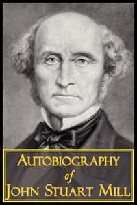 Cover image for The Autobiography of John Stuart Mill
