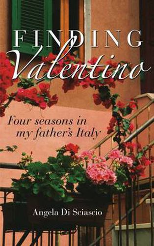 Cover image for Finding Valentino: Four Seasons In My Father's Italy