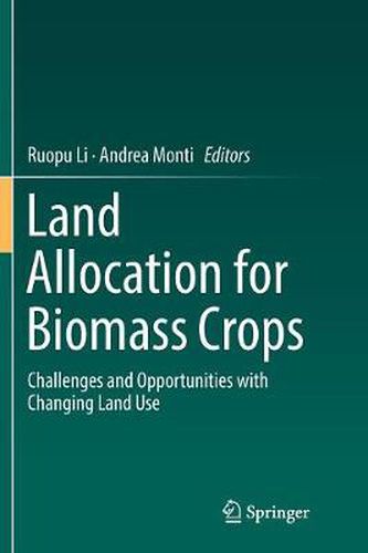 Cover image for Land Allocation for Biomass Crops: Challenges and Opportunities with Changing Land Use