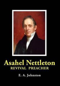 Cover image for Asahel Nettleton: Revival Preacher