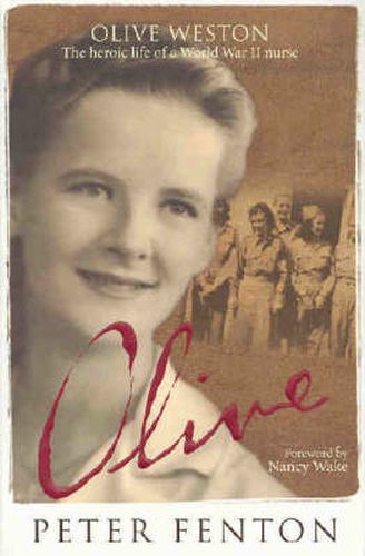 Cover image for Olive Weston the Heroic Life of A WWII Nurse: Nurse