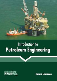 Cover image for Introduction to Petroleum Engineering