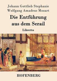 Cover image for Die Entfuhrung aus dem Serail: Libretto