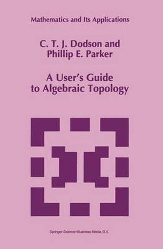 Cover image for A User's Guide to Algebraic Topology