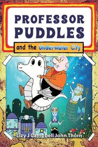 Cover image for Professor Puddles and the Underwater City