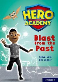 Cover image for Hero Academy: Oxford Level 10, White Book Band: Blast from the Past