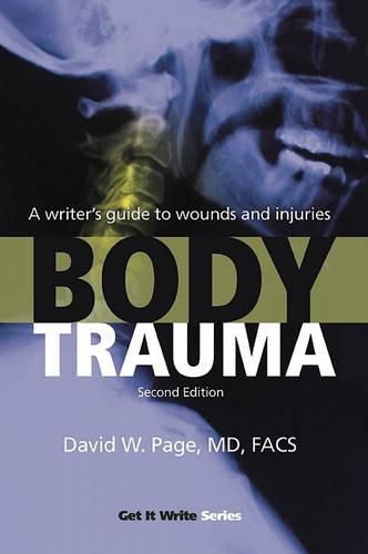 Cover image for Body Trauma: A Writer's Guide to Wounds and Injuries