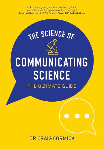 The Science of Communicating Science: The Ultimate Guide