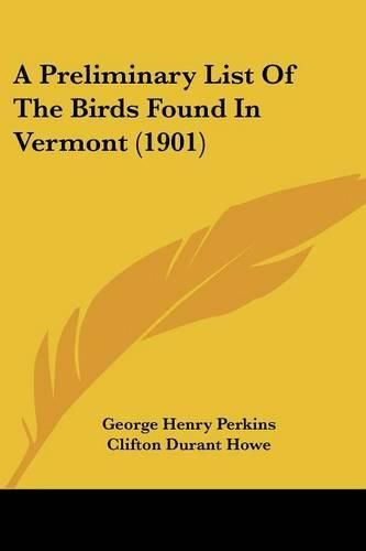 A Preliminary List of the Birds Found in Vermont (1901)