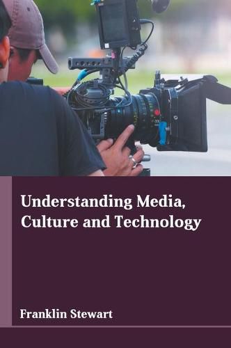 Cover image for Understanding Media, Culture and Technology