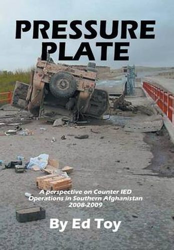 Cover image for Pressure Plate: A Perspective on Counter Ied Operations in Southern Afghanistan 2008-2009