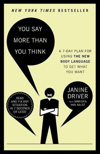 Cover image for You Say More Than You Think: Use the New Body Language to Get What You Want!, The 7-Day Plan