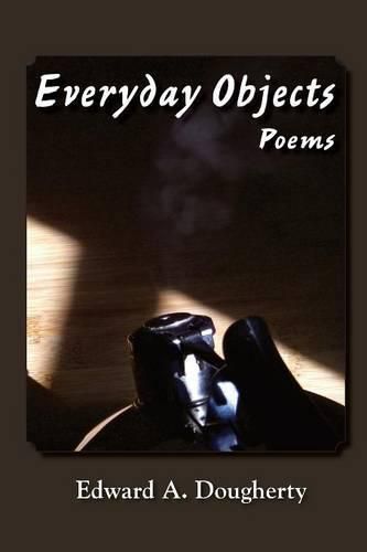 Cover image for Everyday Objects: Poems