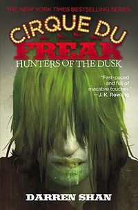 Cover image for Cirque Du Freak: Hunters of the Dusk