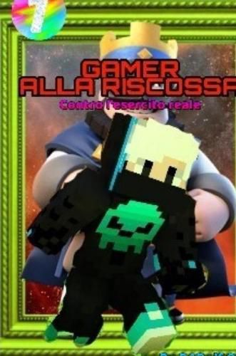 Cover image for gamer alla riscossa vol.1 contro l'esercito reale