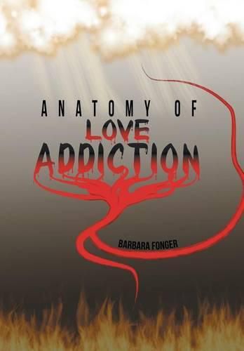 Cover image for Anatomy of Love Addiction