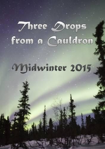 Cover image for Three Drops from a Cauldron: Midwinter 2015