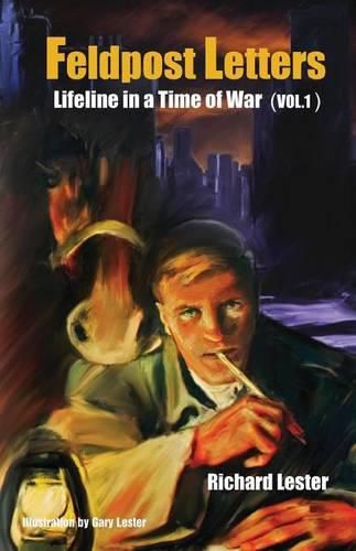 Cover image for Feldpost Letters - Lifeline in a Time of War (Vol. 1)