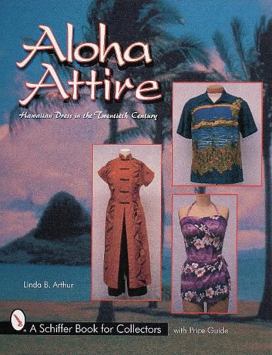 Cover image for Aloha Attire: Hawaiian Dress in the Twentieth Century