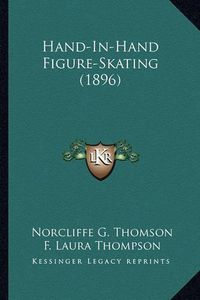 Cover image for Hand-In-Hand Figure-Skating (1896)