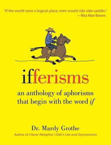 Cover image for Ifferisms: An Anthology of Aphorisms That Begin with the Word  IF