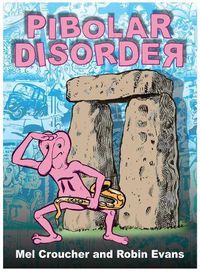 Cover image for Pibolar Disorder: The Collected Artwork of Mel Croucher & Robin Evans