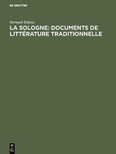 La Sologne: Documents de litterature traditionnelle