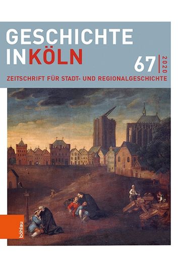 Cover image for Geschichte in Koeln 67 (2020): Zeitschrift fur Stadt- und Regionalgeschichte