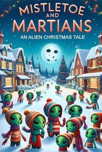 Cover image for Mistletoe and Martians