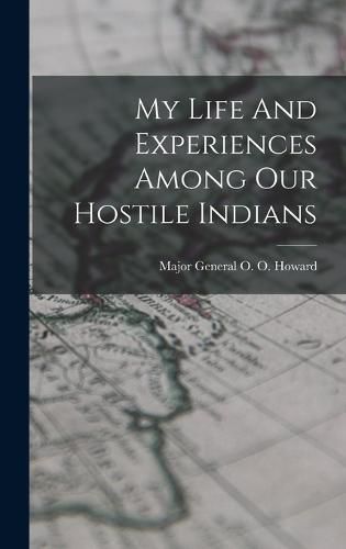 Cover image for My Life And Experiences Among Our Hostile Indians