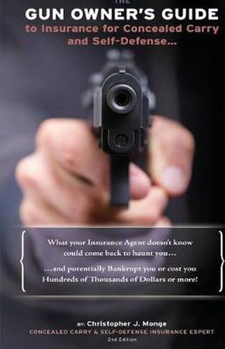 Cover image for The Gun Owners Guide to Insurance for Concealed Carry and Self-Defense