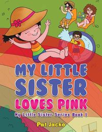 Cover image for My Little Sister Loves Pink