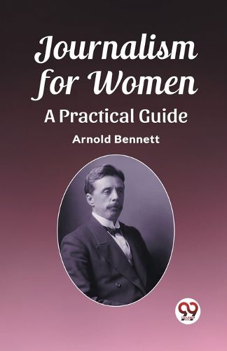 Cover image for Journalism for WomenA Practical Guide (Edition2023)