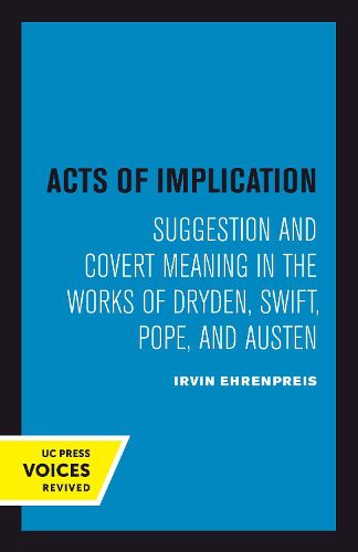 Cover image for Acts of Implication: Suggestion and Covert Meaning in the Works of Dryden, Swift, Pope, and Austen