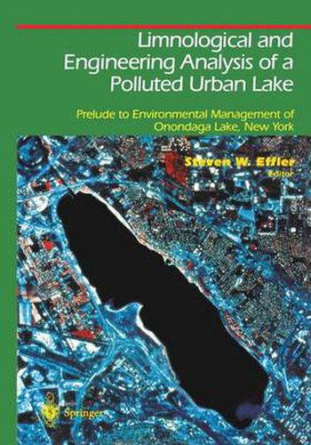 Cover image for Limnological and Engineering Analysis of a Polluted Urban Lake: Prelude to Environmental Management of Onondaga Lake, New York