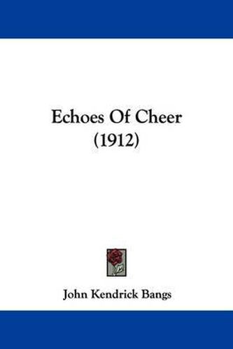 Cover image for Echoes of Cheer (1912)