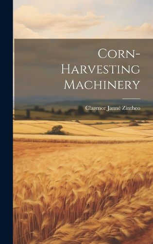 Cover image for Corn-harvesting Machinery