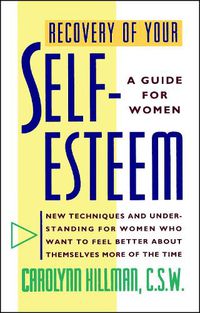 Cover image for Recovery Of Your Self-Esteem: A Guide For Women