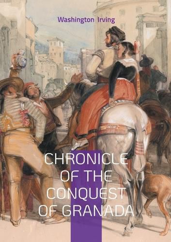 Cover image for Chronicle of the Conquest of Granada