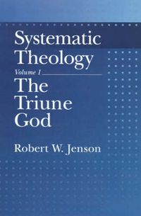 Cover image for Systematic Theology: Volume 1: The Triune God