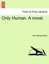 Cover image for Only Human. a Novel.