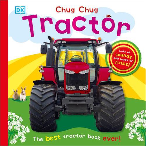 Cover image for Chug, Chug Tractor: Lots of Sounds and Loads of Flaps!