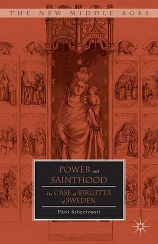 Cover image for Power and Sainthood: The Case of Birgitta of Sweden