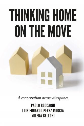 Cover image for Thinking Home on the Move: A conversation across disciplines