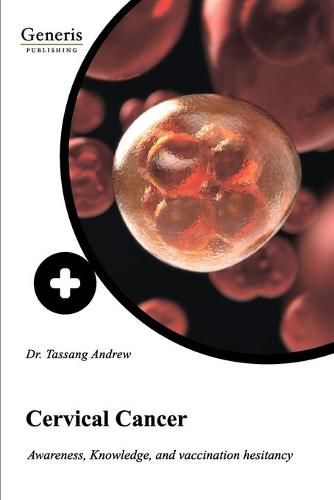 Cover image for Cervical Cancer: Awareness, knowledge, and vaccination hesitancy