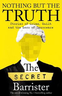 Cover image for Nothing But The Truth: A Memoir