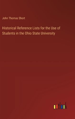 Historical Reference Lists for the Use of Students in the Ohio State University