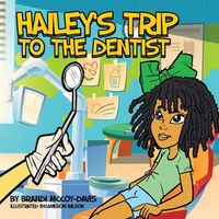 Cover image for Hailey's Trip To The Dentist