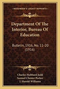 Cover image for Department of the Interior, Bureau of Education: Bulletin, 1916, No. 11-20 (1916)