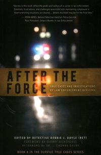 Cover image for After the Force: True Cases and Investigations by Law Enforcement Officers